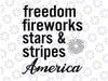 Freedom Fireworks Stars & Stripes Svg, Patriotic Svg, Memorial Day, Fourth Of July Svg, America Svg Png, USA Cut File, Sublimation Download