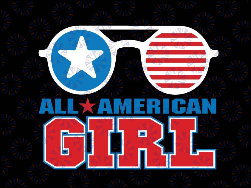 All American Girl Svg, Funny 4th Of July Svg, Independence Day Gift Svg, Cut File Images for Silhouette and Cricut