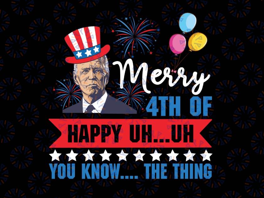 President Merry 4th Of You Know The Thing SVG, Funny 4th Of July PNG, Happy 4th Of Easter President Confused, Republican Gifts