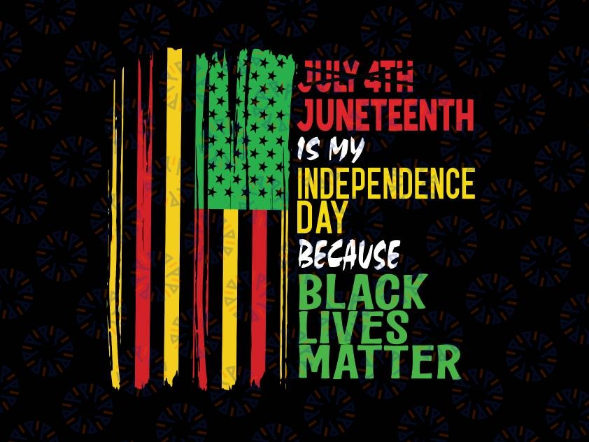 Happy Juneteenth Is My Independence Day Svg, Juneteenth svg, Black Power SVG, Freedom Day, Black History svg for Cut files