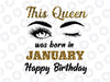 JANUARY Birthday Shirt, This Queen Was Born In JANUARY Shirt, JANUARY Girl Shirt,