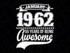 January 1962 60 Years 0f Being Awes0me Svg Png, Birthday Svg Cut File Download