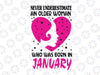 Never Underestimate An Older Woman Who Was Born In January Svg, Pink Woman PNG, Who Was Born In January SVG,