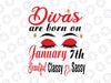Birthday Divas are Born on January 7th Capricorn Girl SVG, Capricorn Girl SVG, January Girl PNG, Birthday SVG,