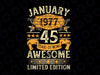 January 1977 Being awesome Limitted Edition, 45 Year Old PNG, January 1977, 45th Birthday Gift Sublimation
