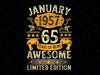 January 1957 PNG, 65 Years Of Being Awesome PNG, 65 Year Old Gift, Vintage January 1957, 65th Birthday Gift Sublimations