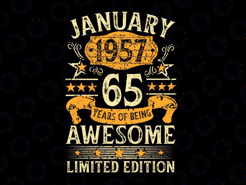 January 1957 PNG, 65 Years Of Being Awesome PNG, 65 Year Old Gift, Vintage January 1957, 65th Birthday Gift Sublimations