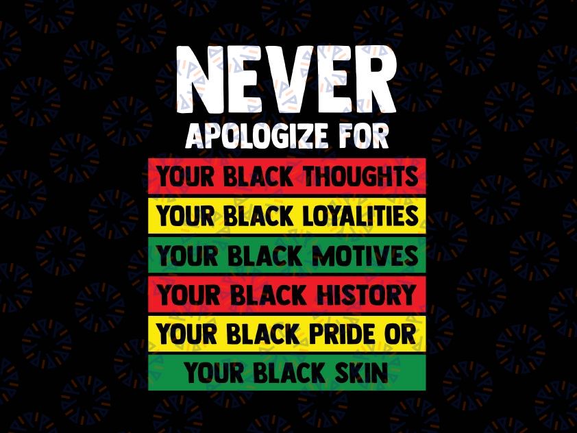 Juneteenth Black Pride Svg, Never Apologize For Your Blackness Svg, Black History Month Svg, Afro Love Melanin Queen Svg