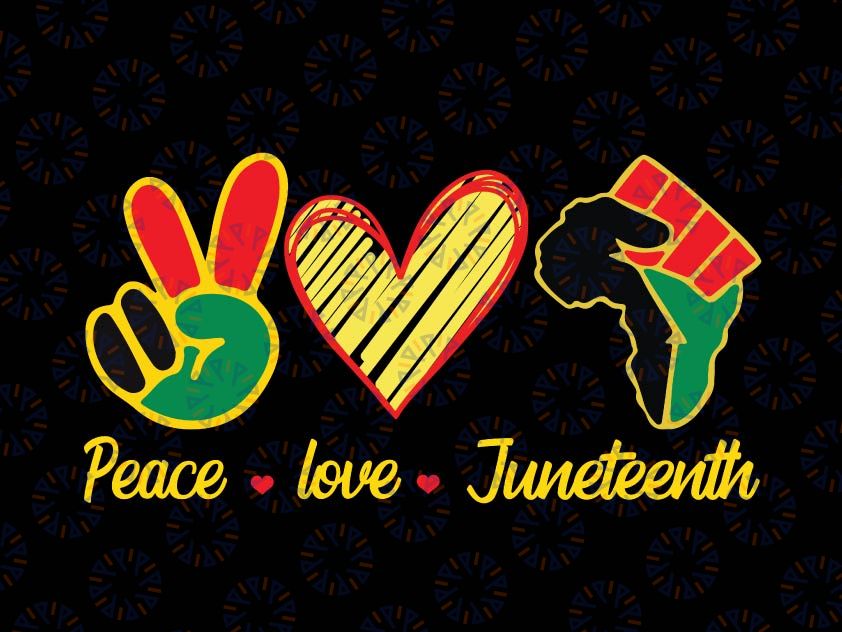 Peace Love Juneteenth Svg, Black Freedom 1865 Svg, Black Lives Matter Svg, Juneteenth T Svg, Juneteenth Gift Svg cameo cricut file