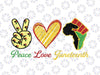 Peace Love Juneteenth Png, Black Pride Freedom Png, Black History Day Png, Black Lives Matter Png, Juneteenth Png