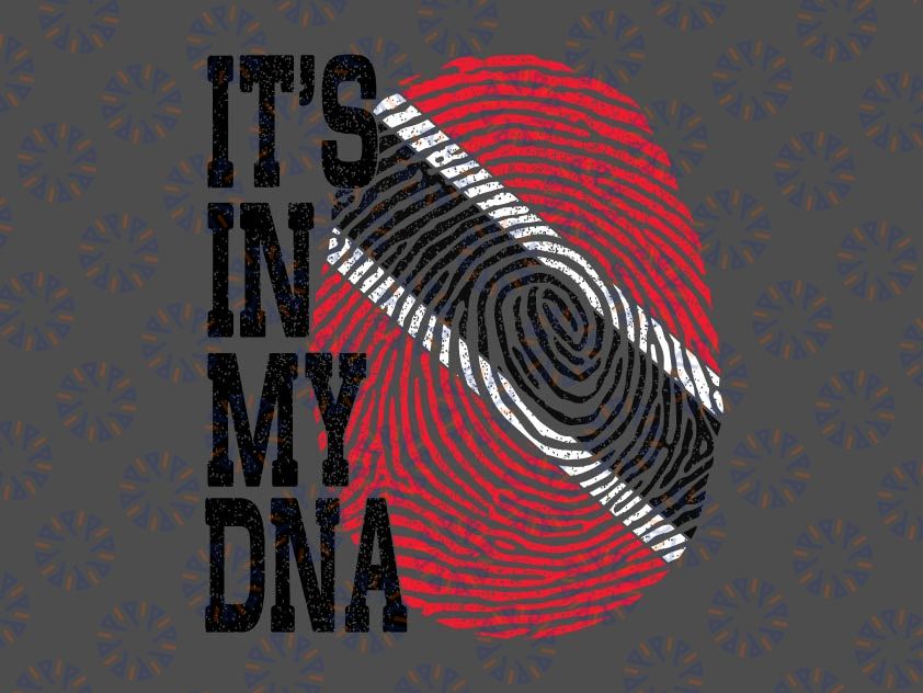 It's in My DNA Svg, Trinidad and Tobago Svg, Funny Black History Month Svg, Trinidad Flag It's In My DNA Fingerprint Svg Cut File