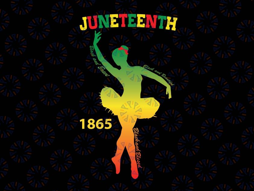 Happy Juneteenth Is My Independence Day Png, Dancer Black Girl Png, Black Girls Juneteenth Png, Juneteenth Kid Png, Melanin Kid Png