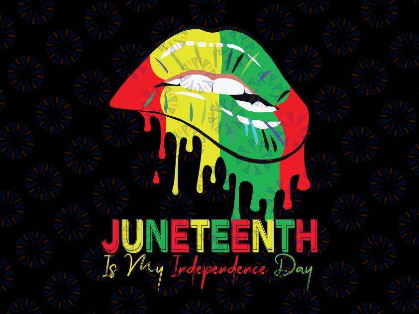 Juneteenth Is My Independence Day Svg, Juneteenth Lips Svg Freedom Day SVG Cut File, Juneteenth svg, Afro Lips svg silhouette cameo cricut