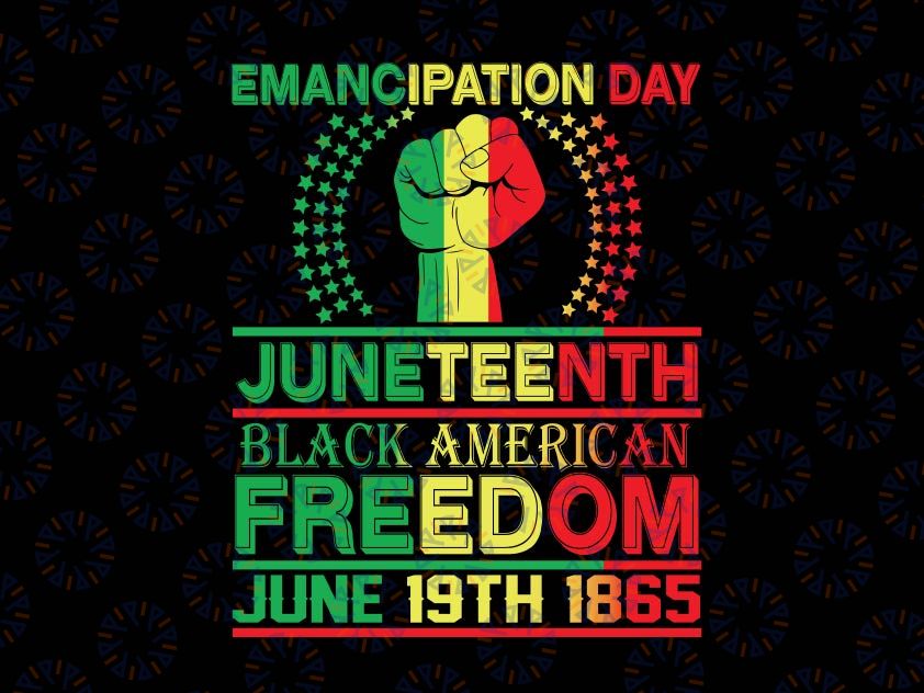 Emancipation day Juneteenth Black American Freedom June 19th 1865 Png Instant Download, Juneteenth PNG