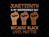 Juneteenth My Independence Day Svg, Black Lives Matter Fists 1865 Svg, Different Races Skin Svg, Independence Day, Black Lives Matter Svg