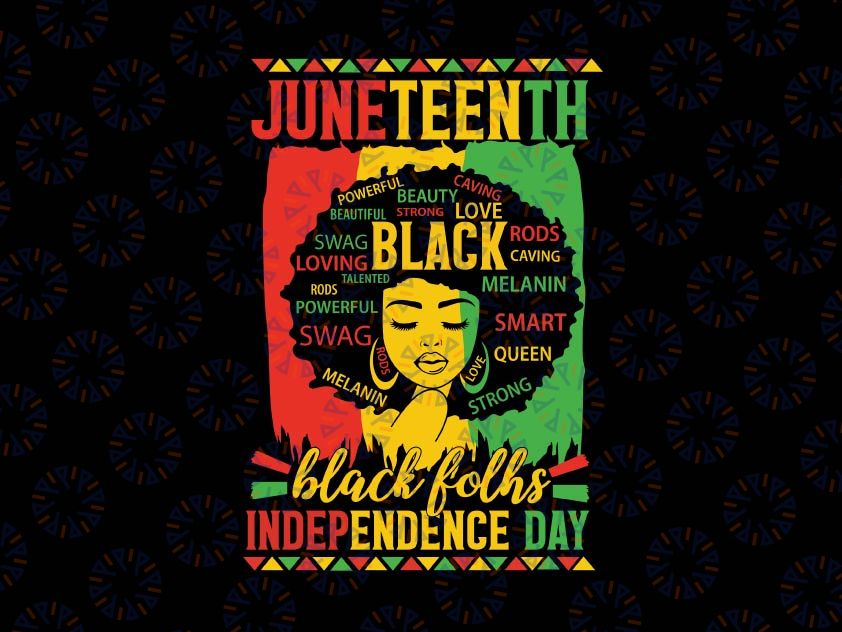 Juneteenth Black Folks' Independence Day Svg, Juneteenth Black woman, black history designs download, Svg Png