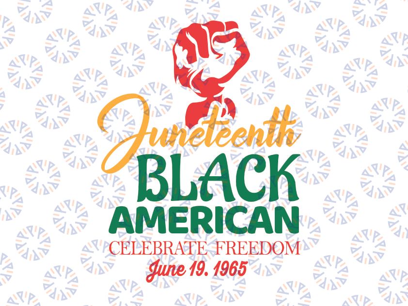 Juneteenth Black Freedom Svg,Freedom Day, Liberation Day, June and nineteenth,American Civil War ,Black History Svg,