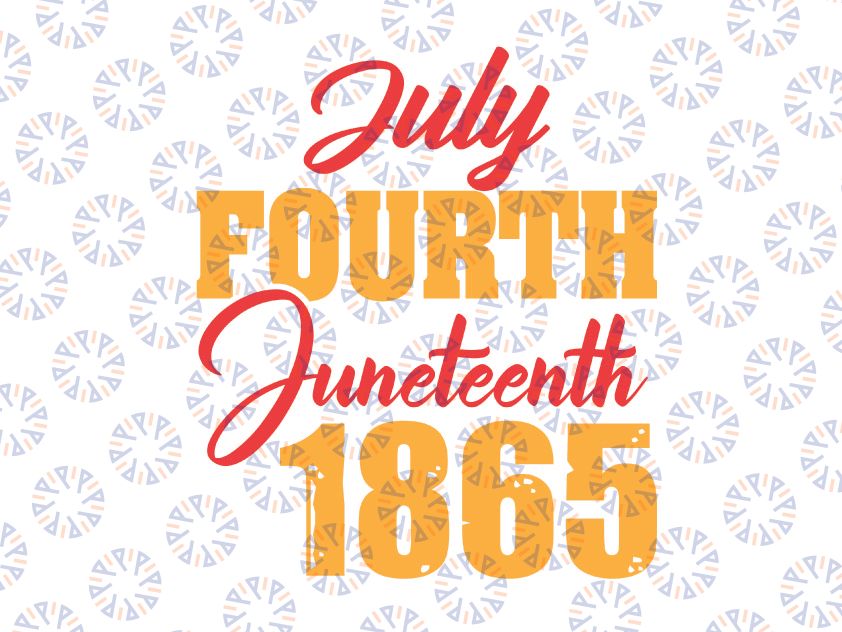 Juneteenth Is My Independence, 1865 svg, Day Not July Fourth SVG Cricut or Silhouette Cut File