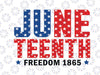 Juneteenth Black Freedom Svg, Celebrating Juneteenth 1865 Freedom Svg, Black History Free-ish Svg, Melanin Svg