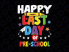Happy Last Day Of Preschool svg, Hello Summer svg, Summer Break svg, Teacher svg, School Graduation svg