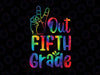 Peace Out 5th Grade Tie Dye Svg, Graduation Class Of 2022 Senior Svg, 5th Grade Svg, End of year Svg, Last day of school Svg