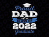 Proud Dad of 2022 Graduate Svg, Class of 2022 Graduation Svg, Senior Dad 2022 svg, Senior Graduation 2022 svg file