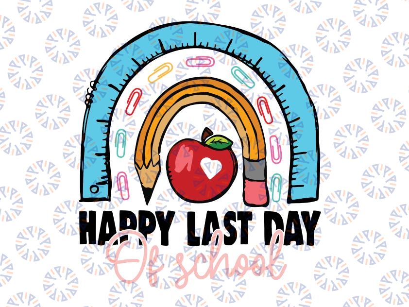 Happy Last Day of School Svg, Teacher Student Graduation Rainbow Svg, Teacher Summer Break Svg, End of School Svg, Cricut Silhouette