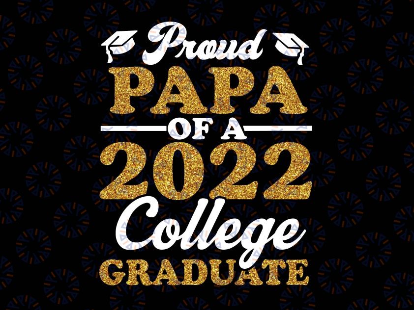Proud Papa Of 2022 College Graduate Svg, Grandma Graduation Svg, Class of 2022 Family Graduation Svg