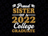 Proud Sister 2022 College Graduate Svg, Grandma Graduation Svg, Class of 2022 Family Graduation Svg