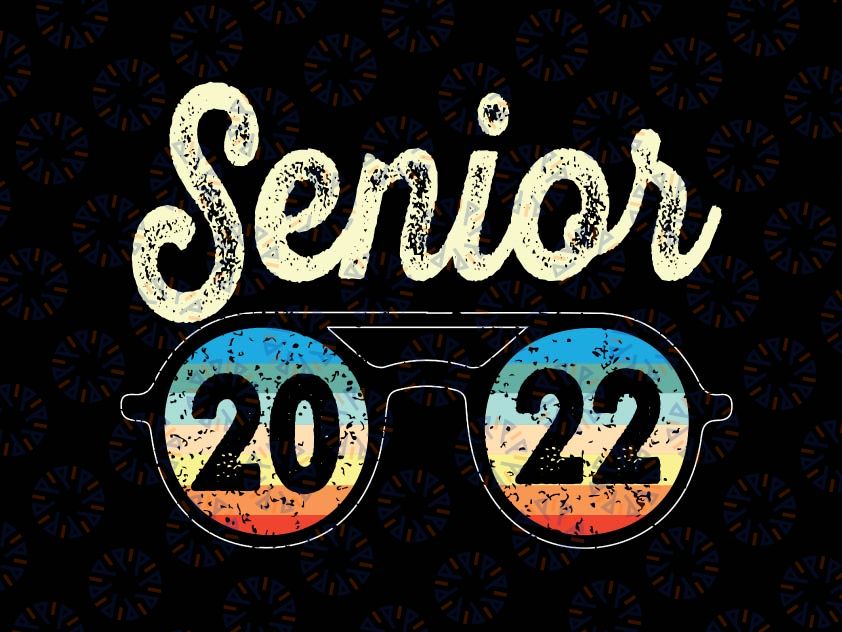 Retro Senior 2022 Svg, Class Of 2022 Teacher Graduation Svg, Senior 2022 PNG, Vintage, Class of 2022