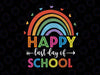 Happy Last Day Of School Svg, Teacher Student Graduation Rainbow Svg, Teacher Summer Break Svg, Teacher Last Day Png, Cricut