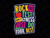 Funny Rock The Test Don't Stress Do Your Best Svg, Exam Gift, Examination, Education, Test Shirt, Motivation