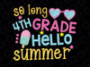 So Long 4th Grade Svg, Hello Summer Svg, Last Day of School, Summer Break Svg Cut Files for Cricut, Png, Dxf
