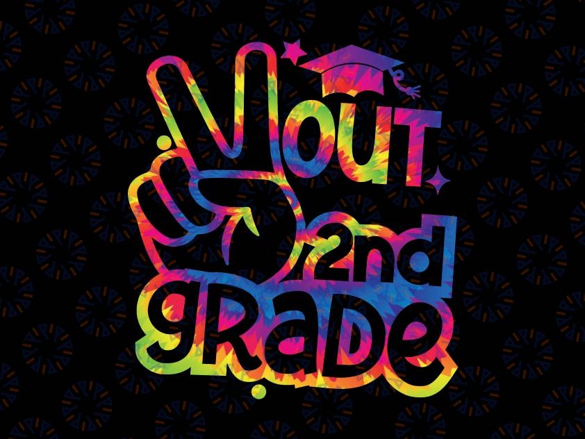 Peace Out 2nd Grade Svg, Graduation Last Day Of School Tie Dye Svg, Last Day of School, 2nd Grade, Kids End of School Cut File for Cricut