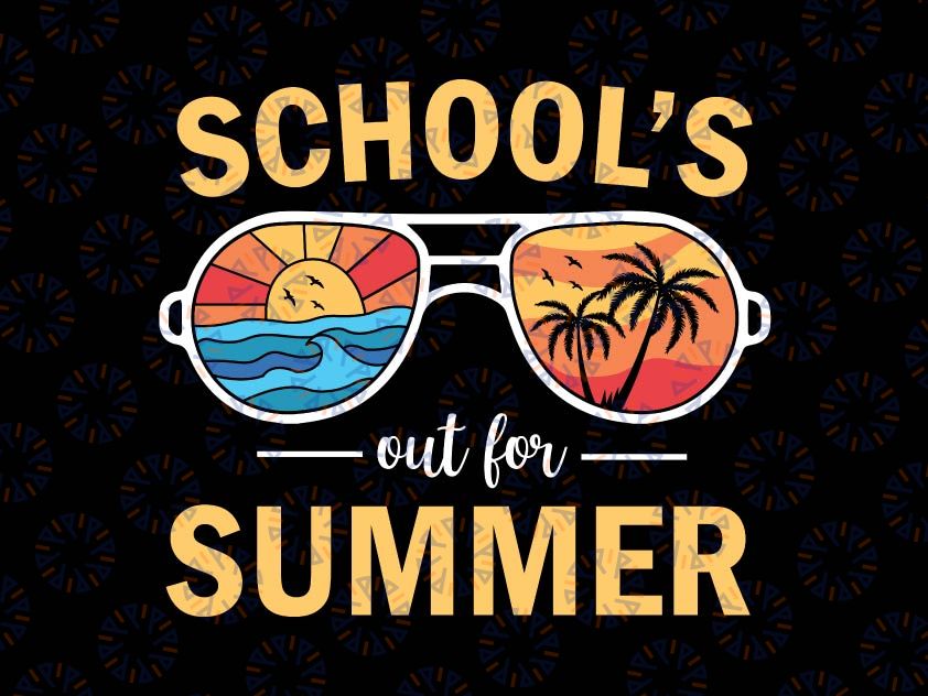 Schools Out For Summer Svg, Funny Happy Last Day of School Svg, Last Day Of School, Beach, Summer Teacher Vacation Mode Png