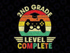 2nd Grade Graduation Level Complete Svg, Video Games Svg, Second Grade Level Complete SVG, Last day of school svg cricut