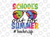 Tie Dye Last Day Of School Png, Schools Out For Summer Png, Teacher Life PNG, Last Day Of School, Beach, Summer Sublimation Design