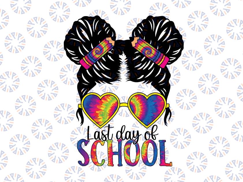 Messy Bun Girl Glasses Pencil Png, Last Day Of School Tie Dye Png, Design for Sublimation, Print