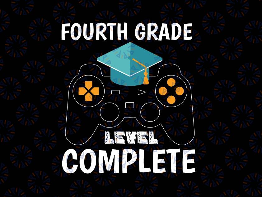 4th Grade Level Complete Svg, Video Games Svg, Fourth Grade Level Complete SVG, Last day of school svg cricut