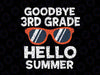 Goodbye 3rd Grade Hello Summer Svg, Sunglasses Last Day Of School Svg, Summer Svg, Vacation Svg, End Of School Svg, Cricut Cut