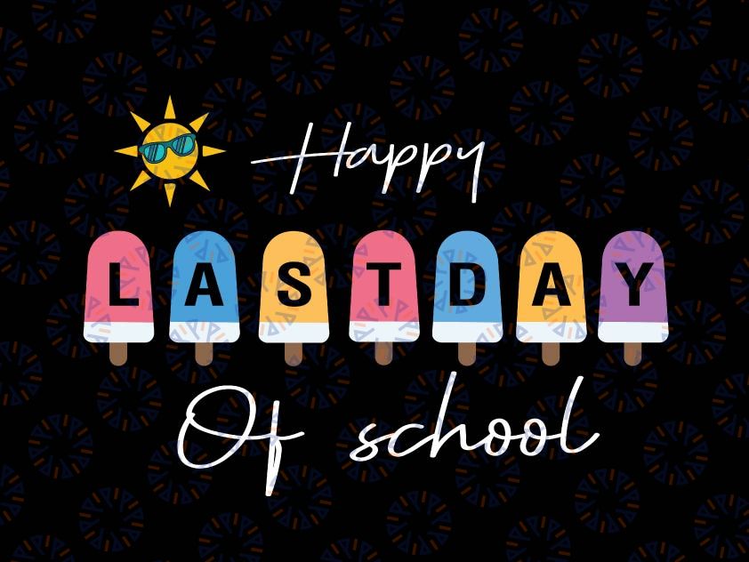 Happy Last Day of School Svg, Last Day Of School Svg For Teacher, End Of Year Teacher Svg, School Counselor Gifts Svg