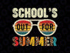 Retro Last Day Of School Schools Out For Summer Png, Teacher Summer Png, Teacher Png, Summer Break, Kid's Shirt Png