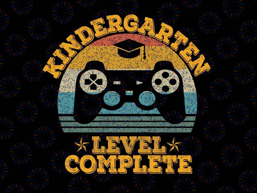 Kindergarten Level Complete Svg, Video Gamer Graduation Svg, Kindergarten Svg, Gamer Graduate Png, last day of school svg cricut