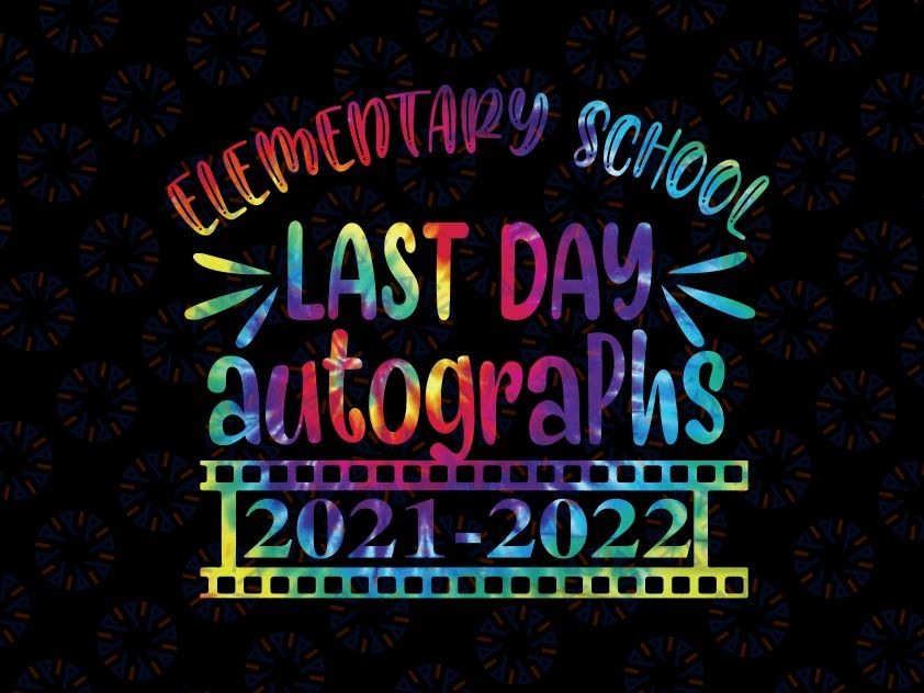 Elementary School Last Day Autographs 2021-2022 Png, End Of The Year Autograph Png, Final Day of School, Memory Png