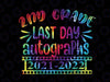 2nd Grade Last Day Autograph 2021-2022 Png, Last day of School Png, Last day shirt Png, End of school Png