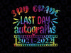 3rd Grade Last Day Autograph 2021-2022 Png, Last day of School Png, Last day shirt Png, End of school Png