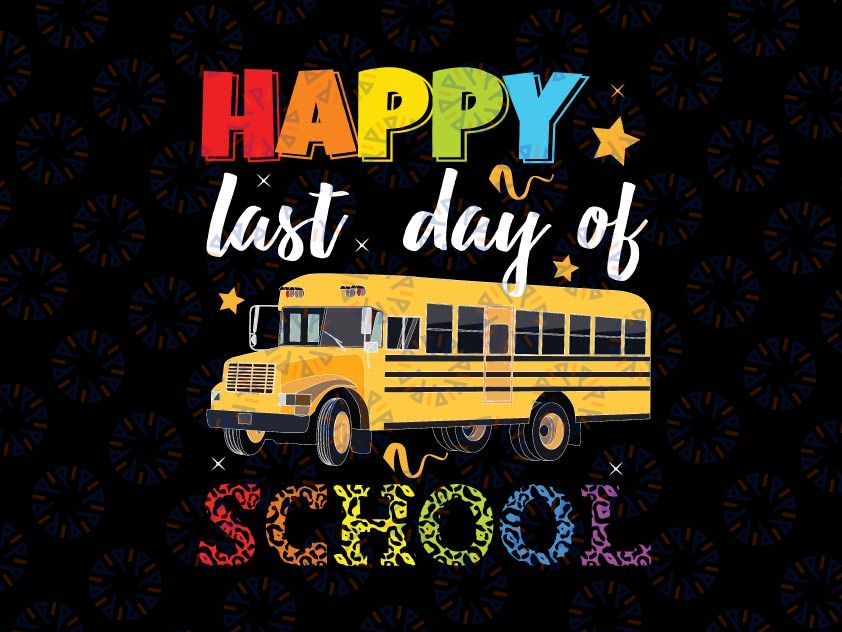 Happy Last Day Of School Png, Bus Driver Png , Hello Summer,Digital Download, Sublimation Design