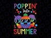 Poppin Into Summer Png, Pop It Last Day Of School Png, Summer Boy Girl Png, School Out, PNG Fidget Pop It