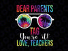 Tie Dye Dear Parents Tag Youre It Svg, Last Day Of School SVG Funny Cut Files For Cricut And Silhouette