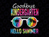 Tie Dye Goodbye Kindergarten Hello Summer Svg, Last Day Of School Svg, Png, Dxf, Summer Svg, Vacation Svg, End Of School Svg